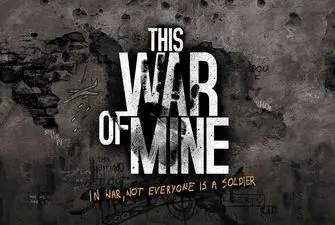 پشت سنگرهای نبرد / معرفی بازی War of mine